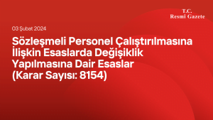 Sözleşmeli Personel Çalıştırılmasına İlişkin Esaslarda Değişiklik Yapılmasına Dair Esaslar (Karar Sayısı: 8154)